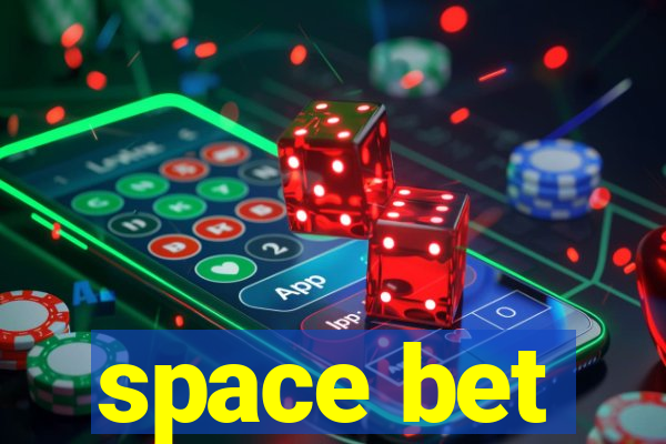 space bet